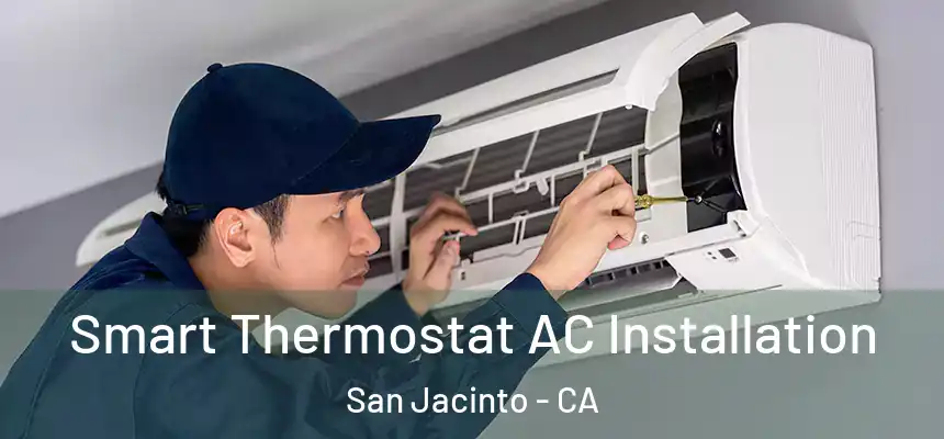  Smart Thermostat AC Installation San Jacinto - CA